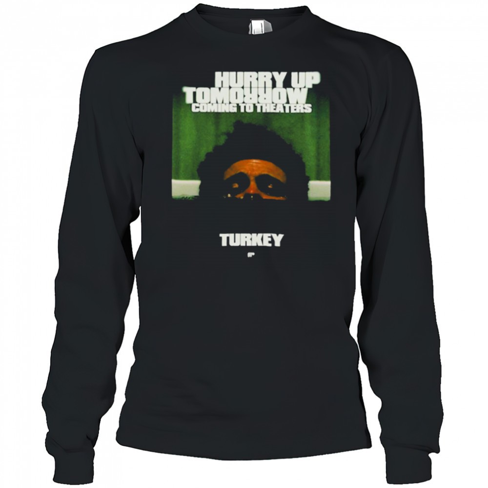 the-weeknd-hurry-up-tomorrow-coming-to-theaters-in-turkey-t-shirts-3mnfr29e The Weeknd Hurry Up Tomorrow Coming To Theaters In Turkey T shirts