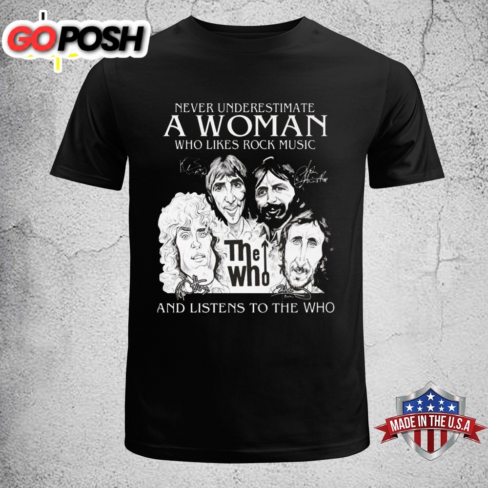 The Who Never Underestimate A Woman Who Likes Rock Music Unisex T-Shirt