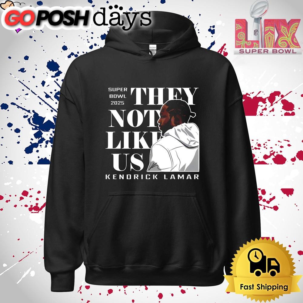 they-not-like-us-kendrick-lamar-super-bowl-2025-t-shirt-l4veqq65 They Not Like Us Kendrick Lamar Super Bowl 2025 T Shirt