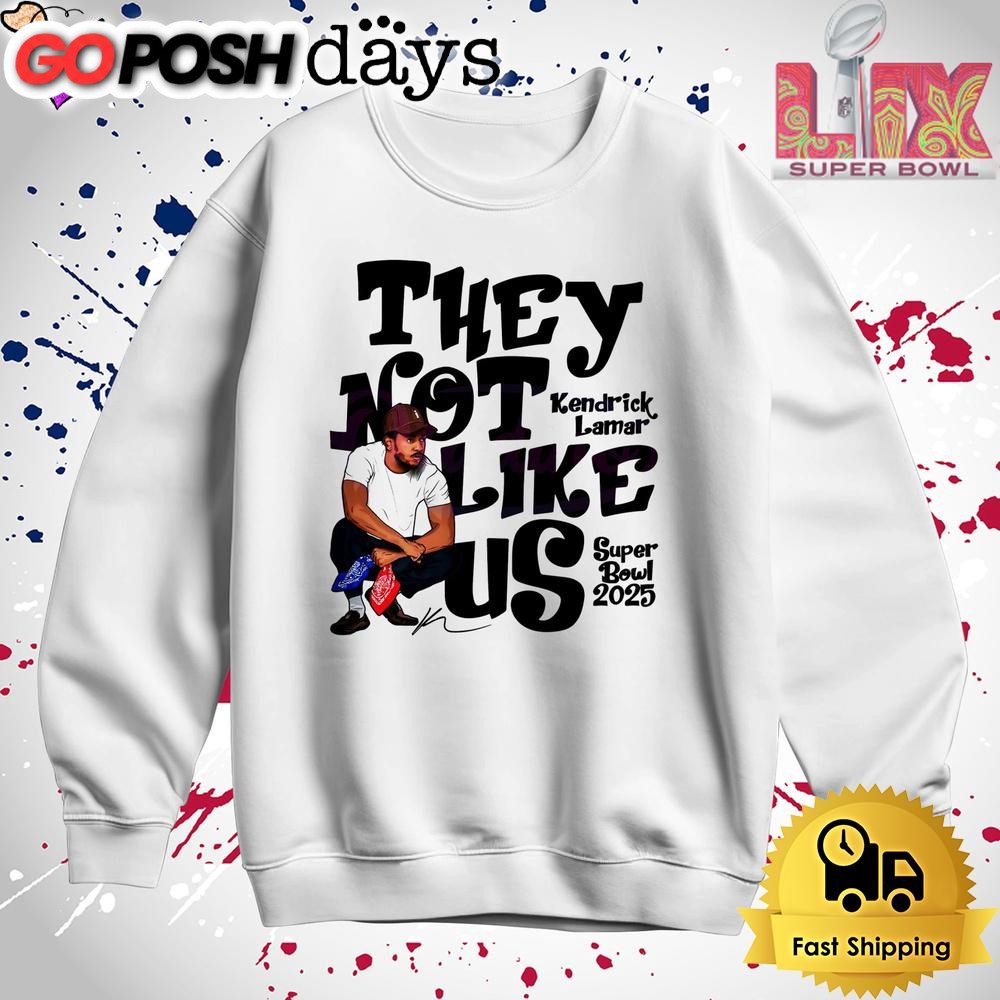 they-not-like-us-super-bowl-2025-kendrick-lamar-t-shirt-hi4kpmud They Not Like Us Super Bowl 2025 Kendrick Lamar T Shirt