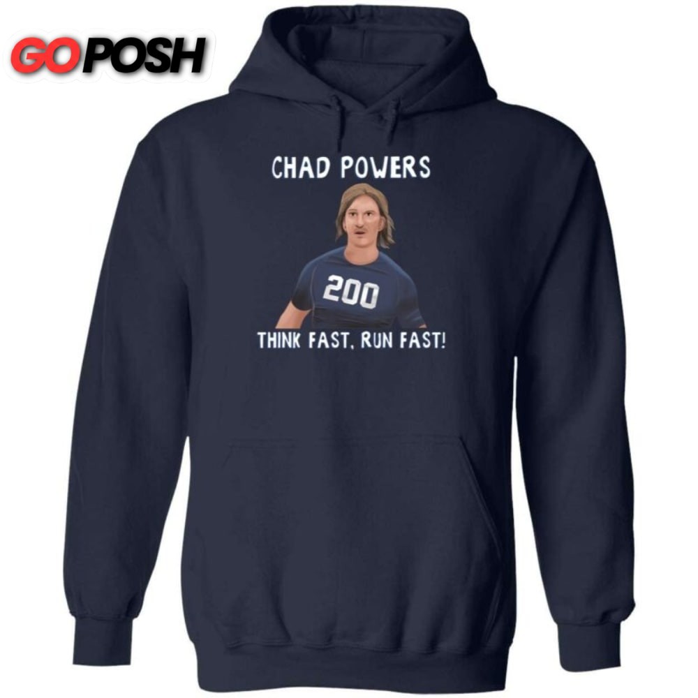 Think Fast Run Fast Chad Powers Football Hoodie