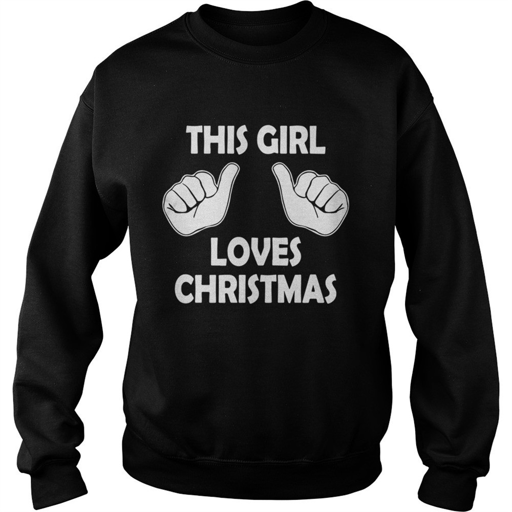 This girl loves Christmas ugly shirt