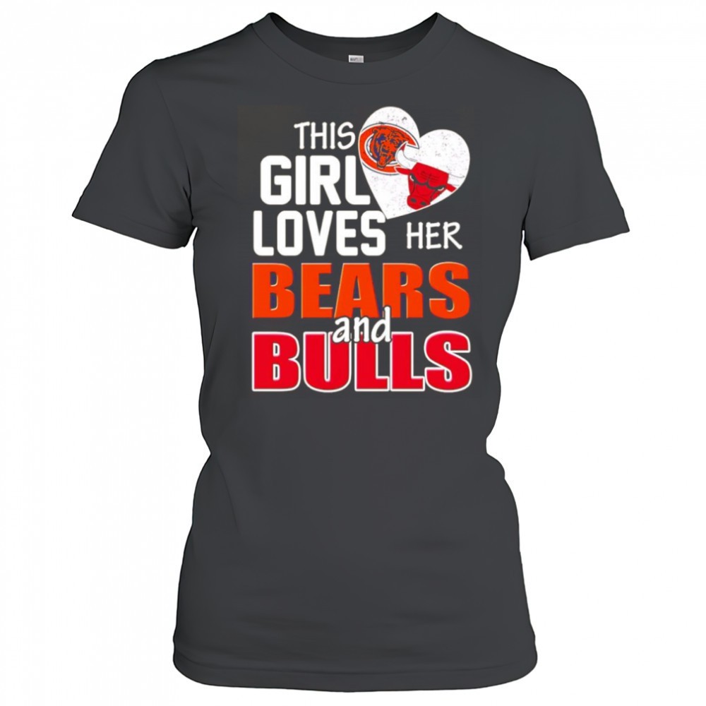 this-girl-loves-her-bears-and-bulls-shirt-o5ni7xr0 This girl loves her Bears and Bulls shirt