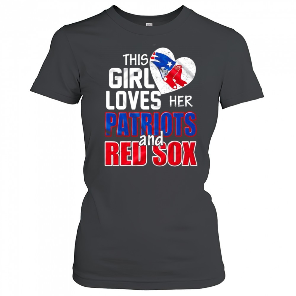 this-girl-loves-her-new-england-patriots-and-boston-red-sox-heart-logo-shirt-r86ssb4q This girl loves her New England Patriots and Boston Red Sox heart logo shirt