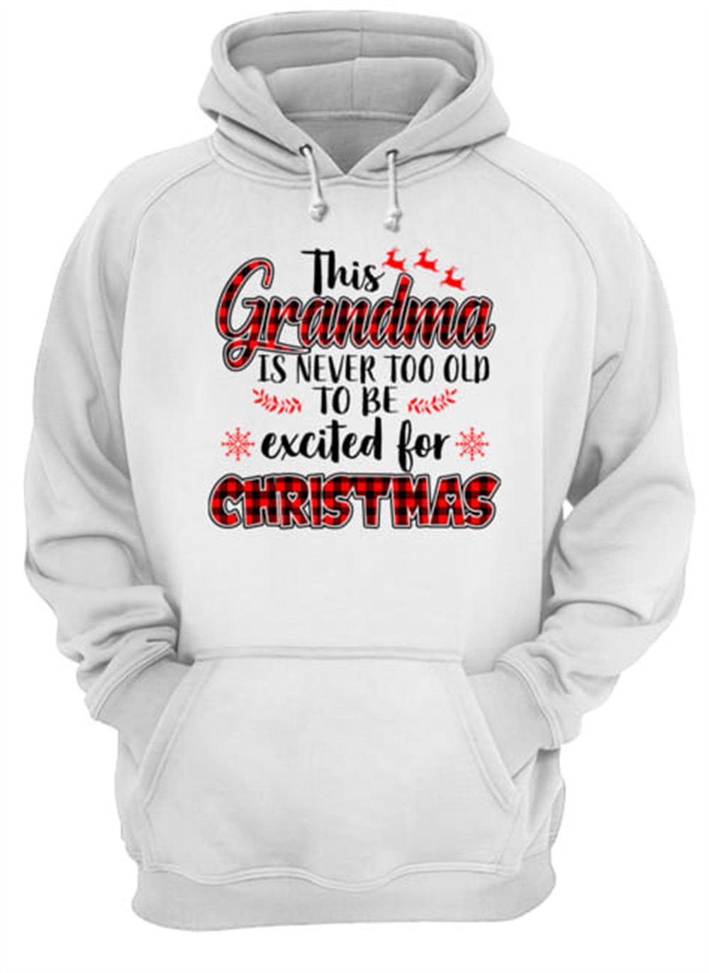This Grandma Is Never Too Old To Be Excited For Christmas Tshirt