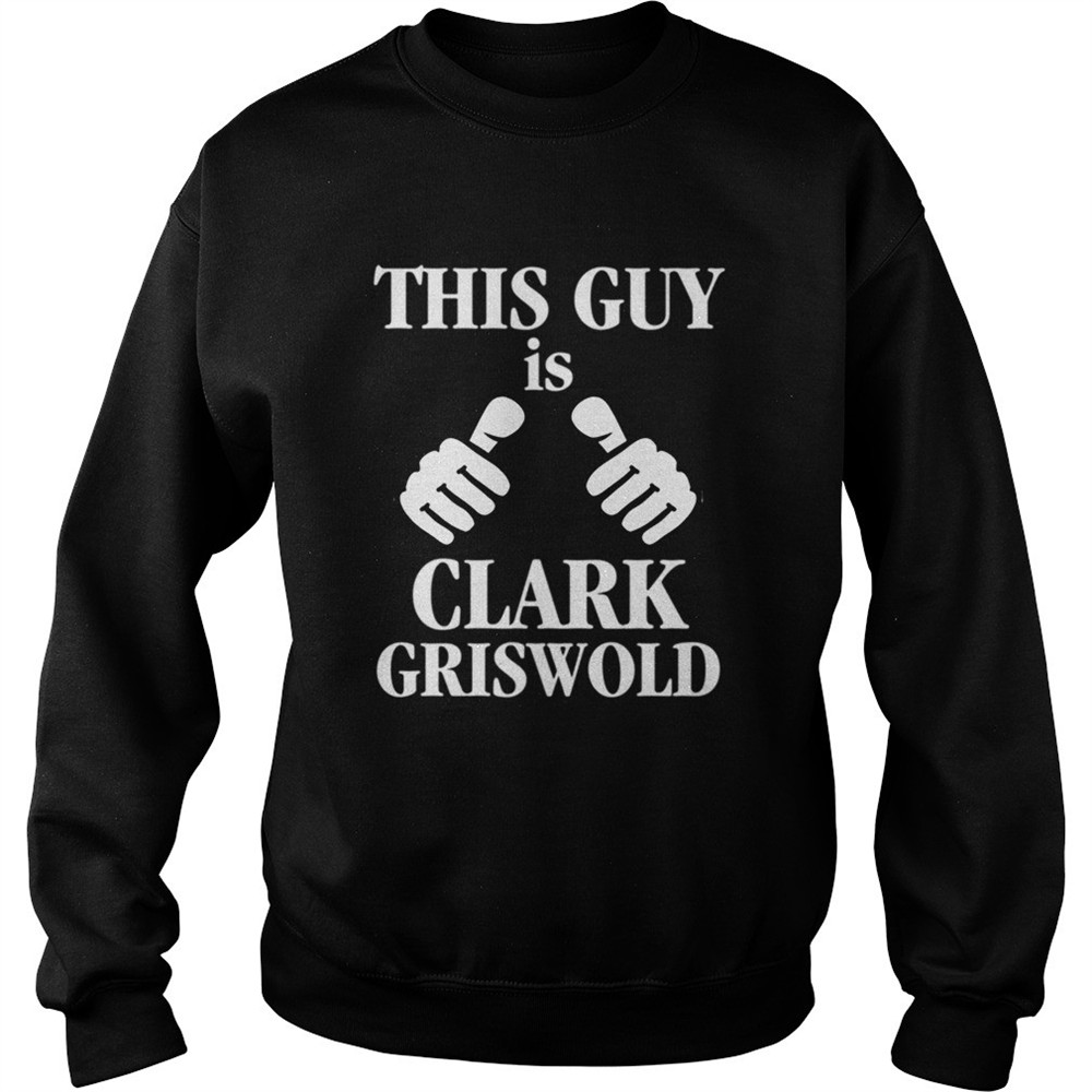 This Guy Is Clark Griswold Funny Christmas Vacation Movie shirt