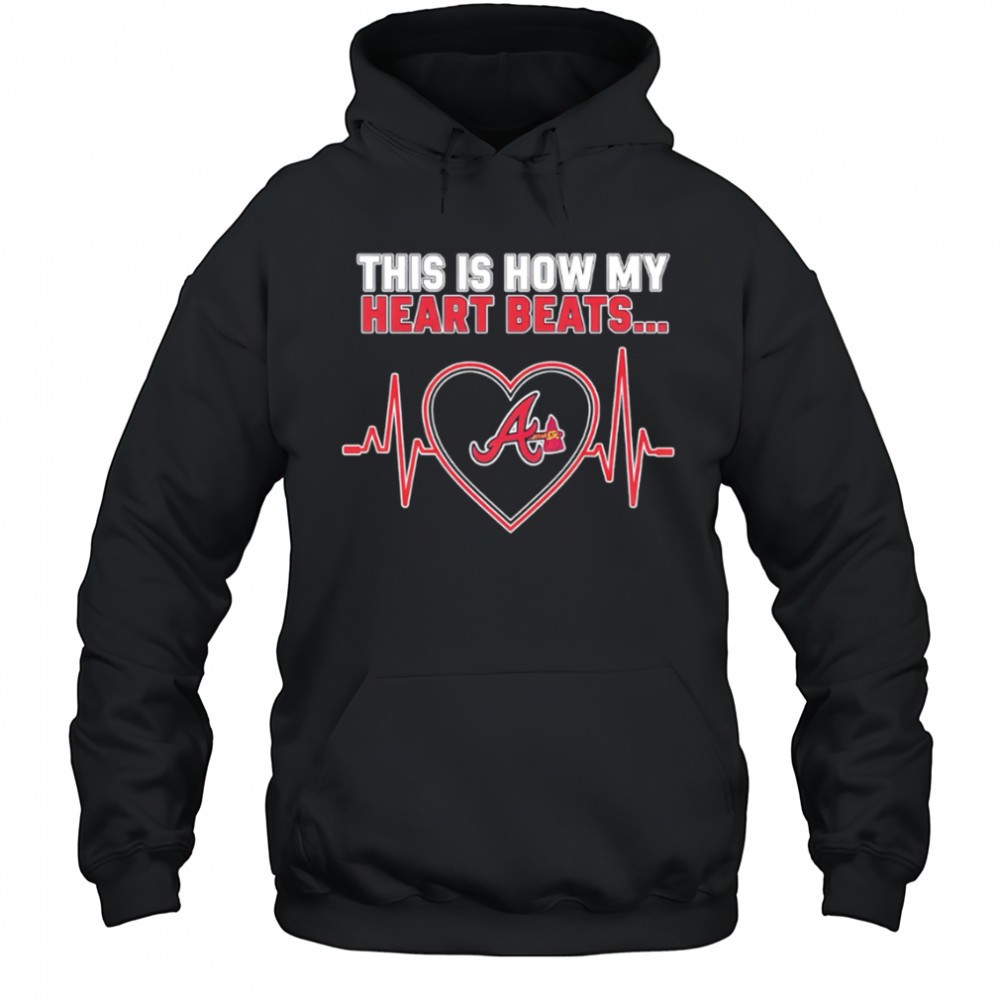 This is How My Heart Beats Atlanta Braves shirt