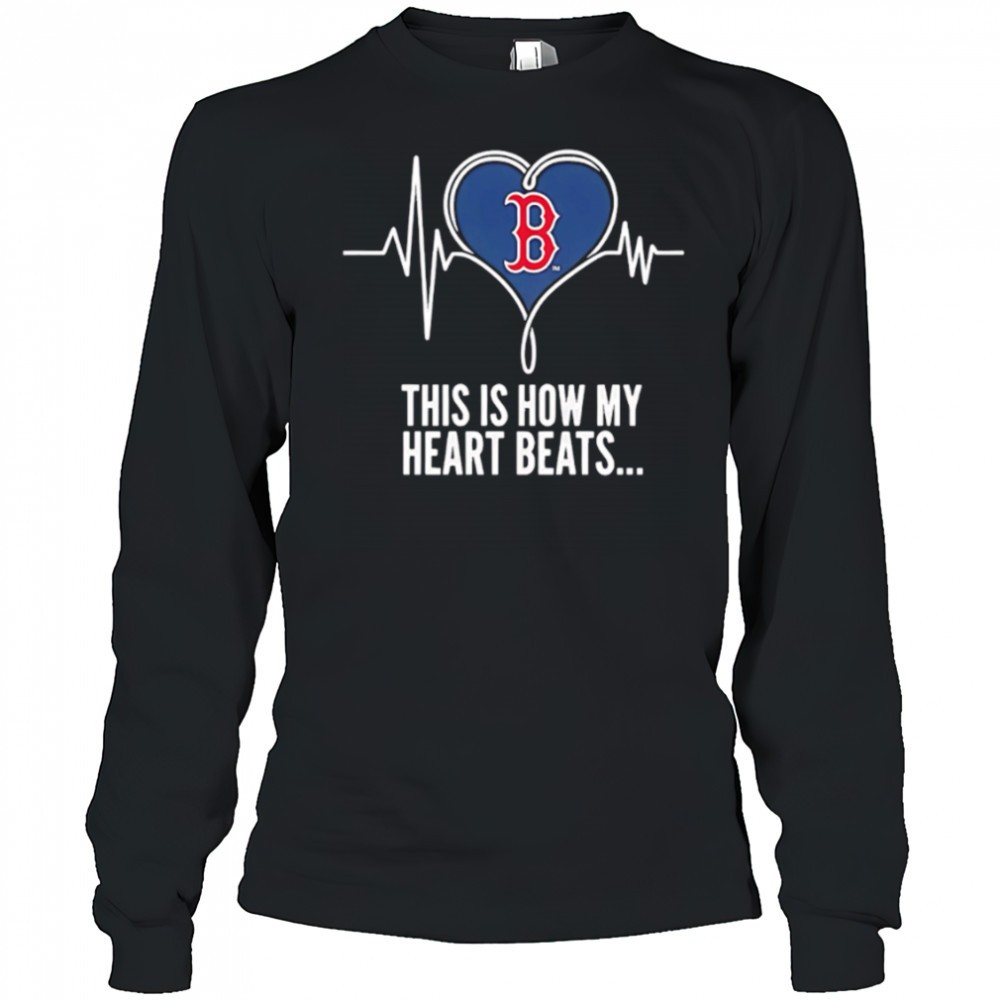 this-is-how-my-heart-beats-boston-red-sox-shirt-js9xnch5 This is How My Heart Beats Boston Red Sox shirt
