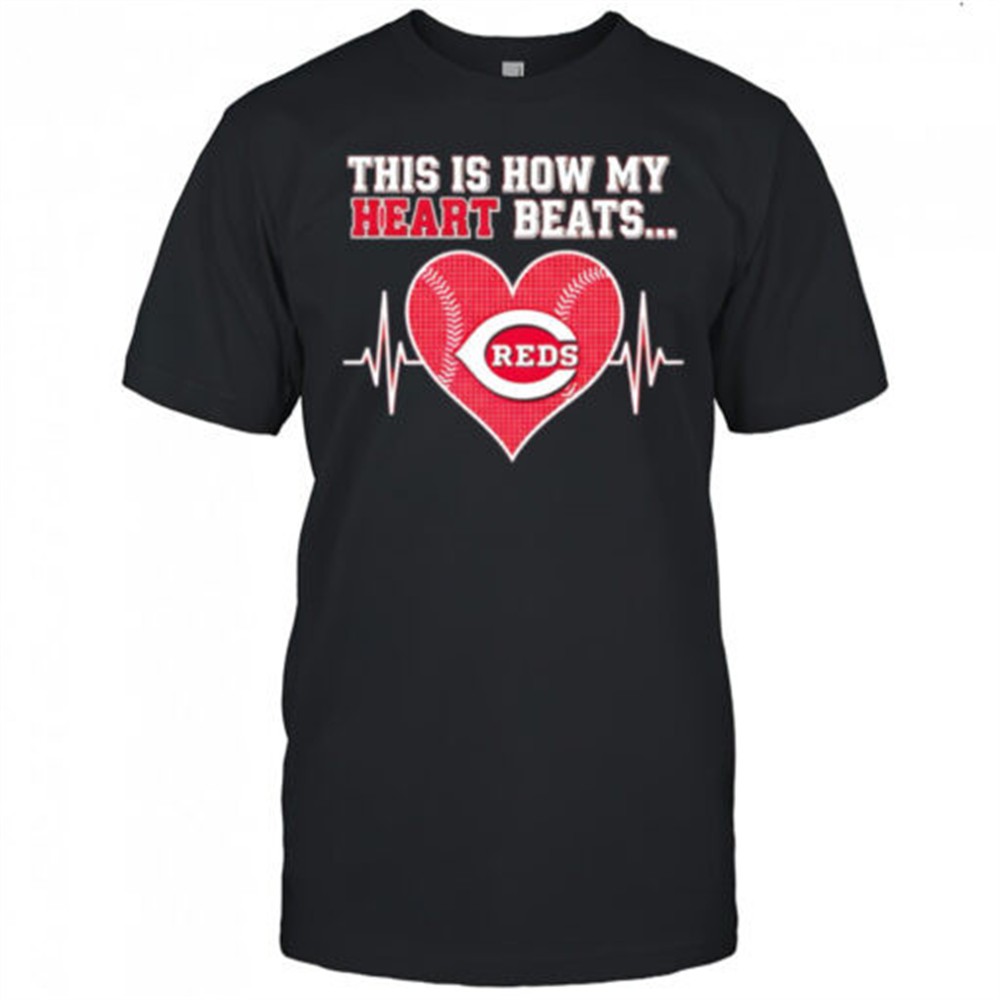 this-is-how-my-heart-beats-cincinnati-reds-shirt-9t34k62o This is How My Heart Beats Cincinnati Reds shirt