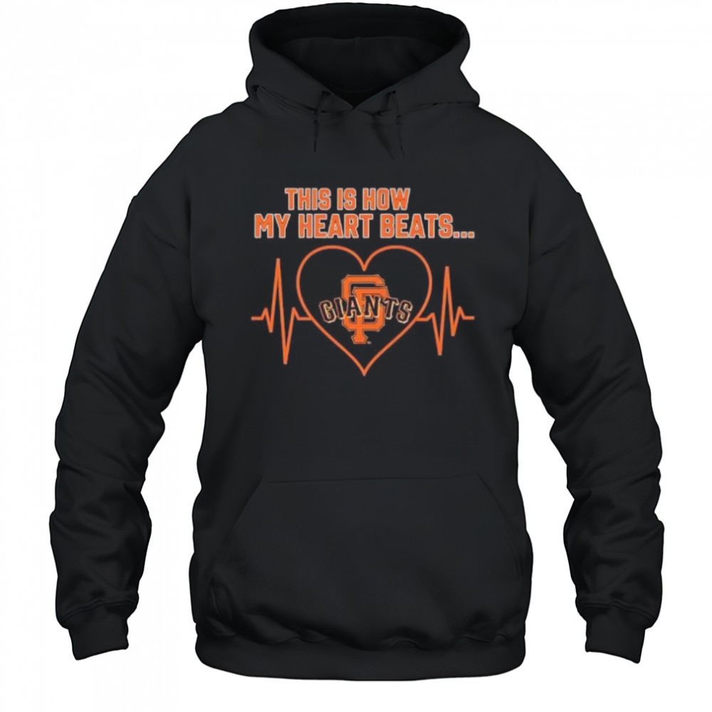 This is How My Heart Beats San Francisco Giants shirt