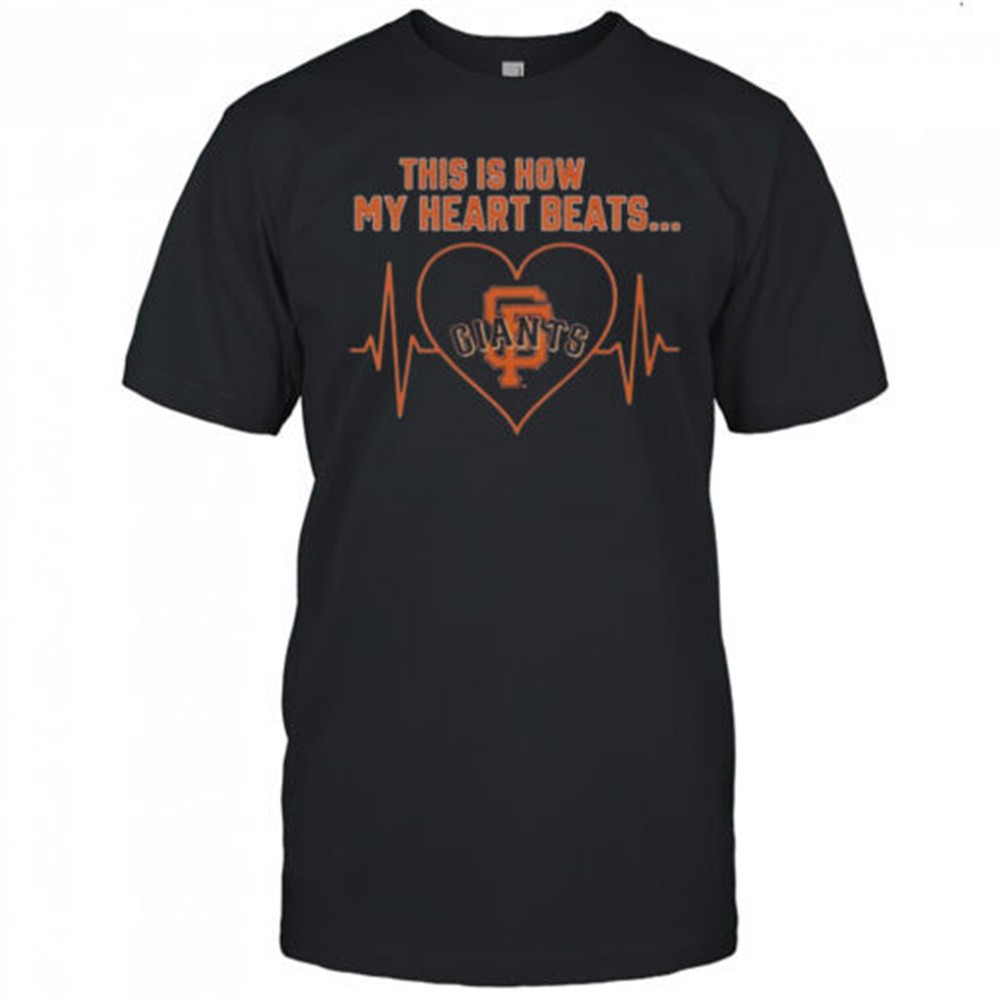 this-is-how-my-heart-beats-san-francisco-giants-t-shirt-r3nitqvb This Is How My Heart Beats San Francisco Giants T-Shirt