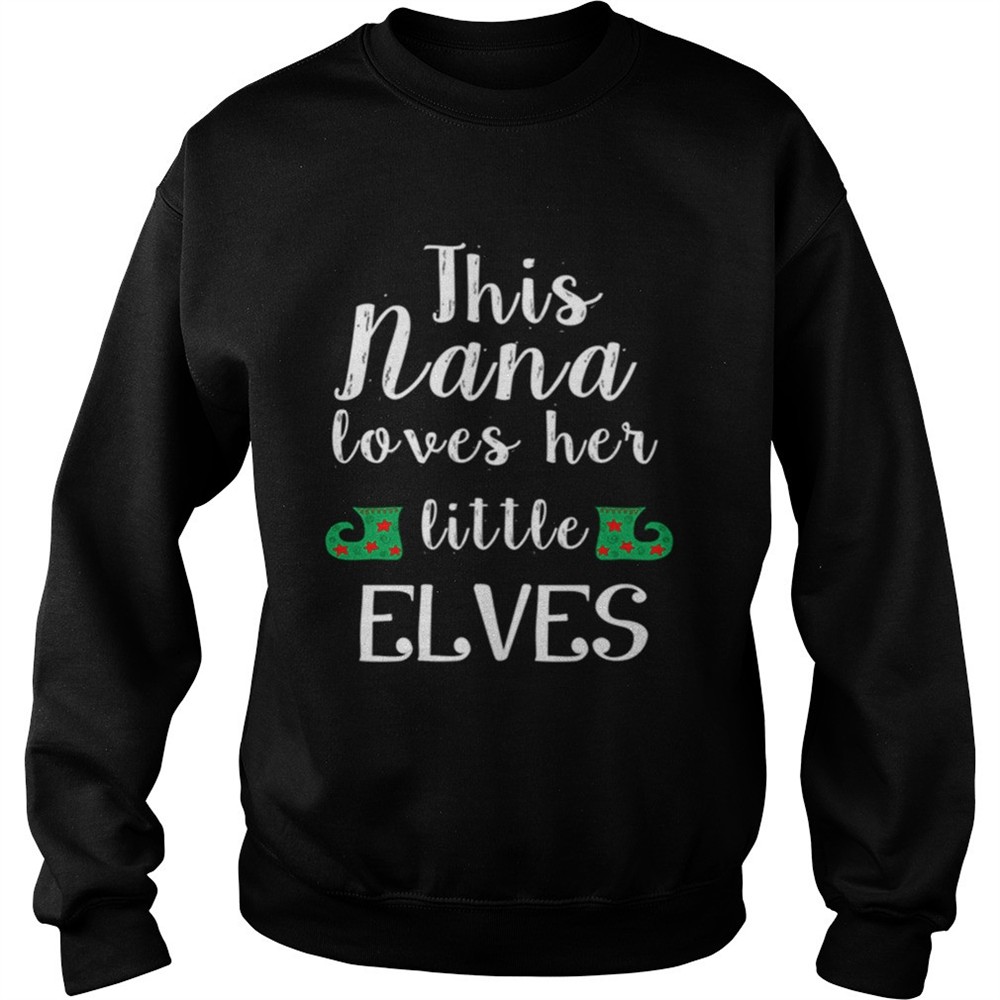 This Nana Loves Her Little Elves Nana Christmas shirt
