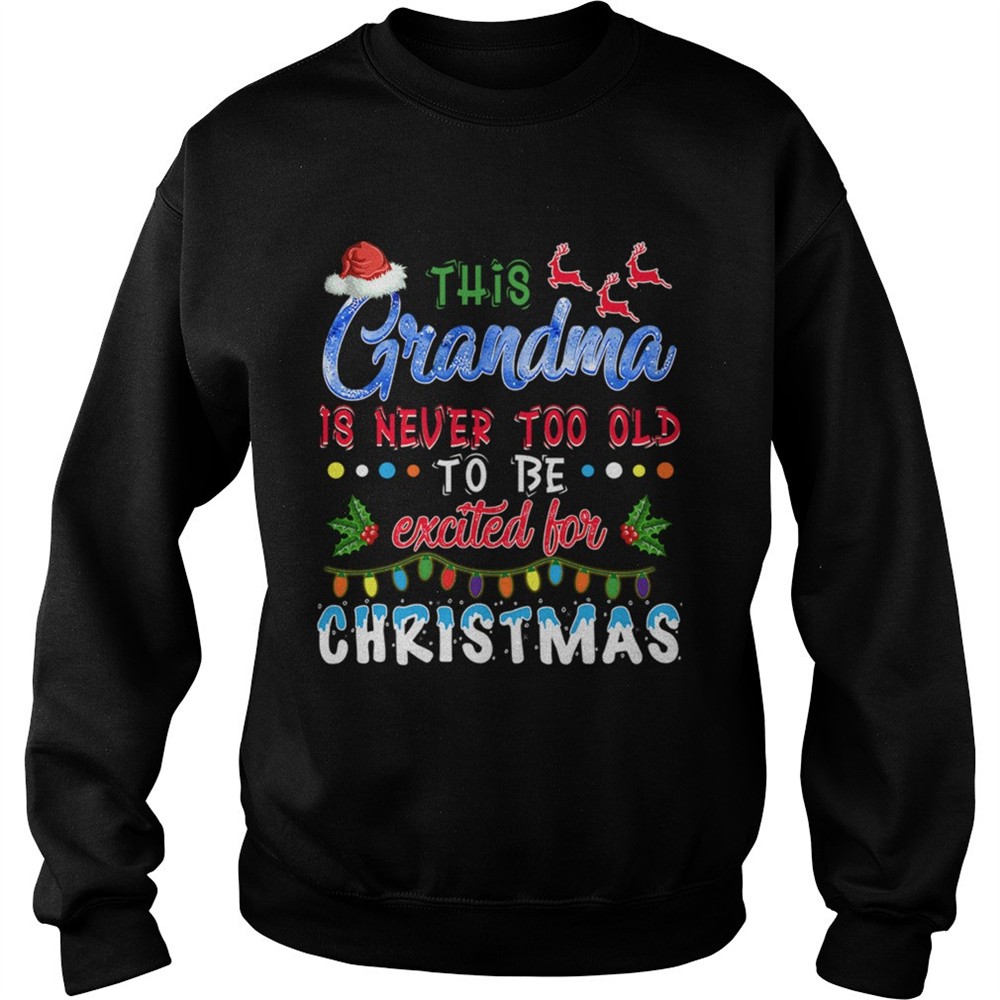 This Nanas Never Too Old For Christmas TShirt