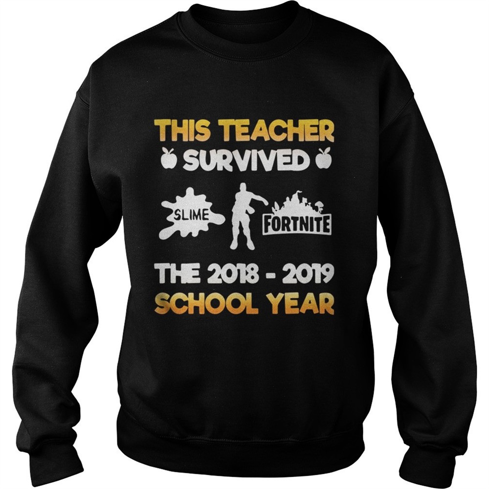 this-teacher-survived-slime-fortnite-the-2018-2019-school-year-shirt-wp7upsv5 This teacher survived slime fortnite the 2018 – 2019 school year shirt