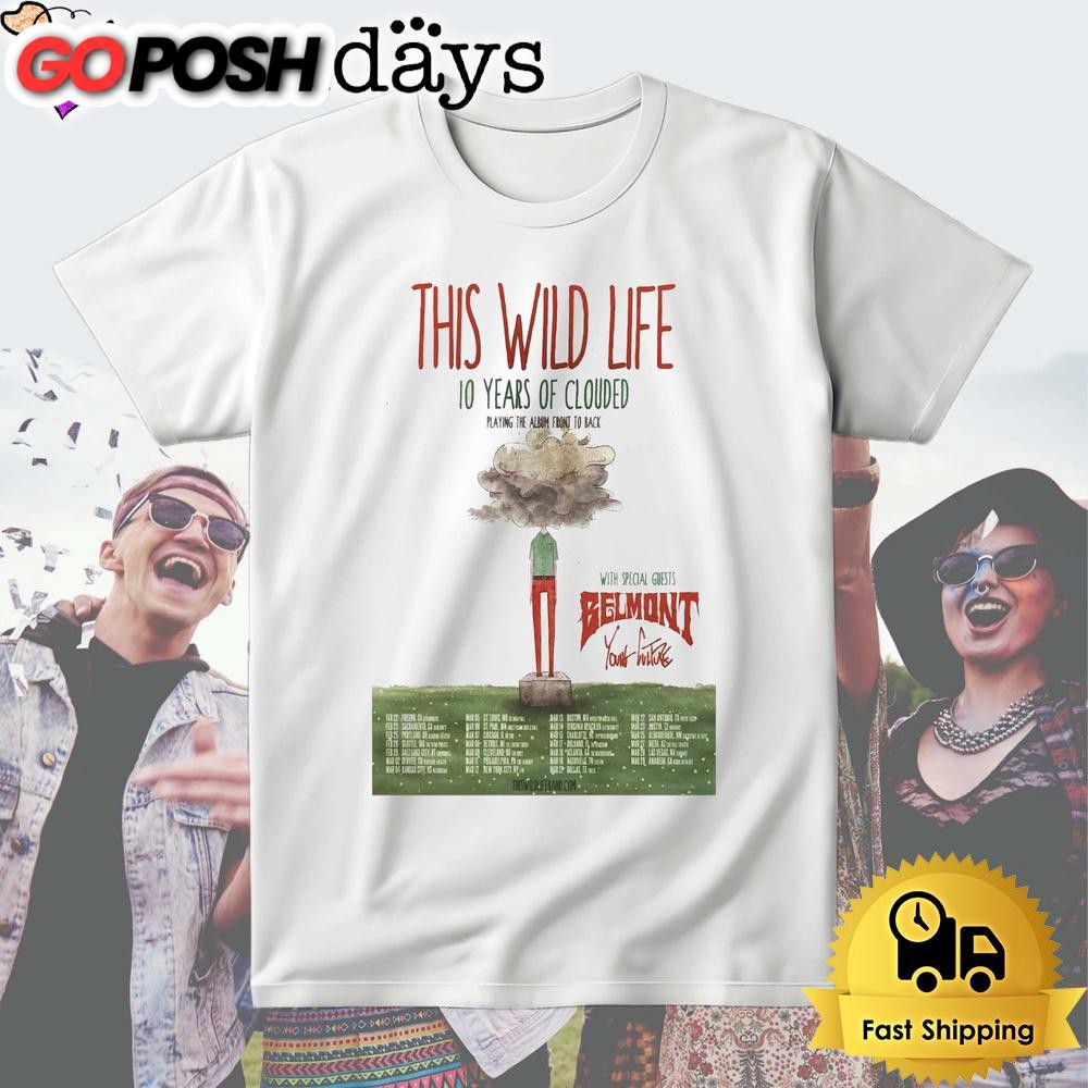 This Wild Life Tour 10 Years Of Clouded 2025 T Shirt