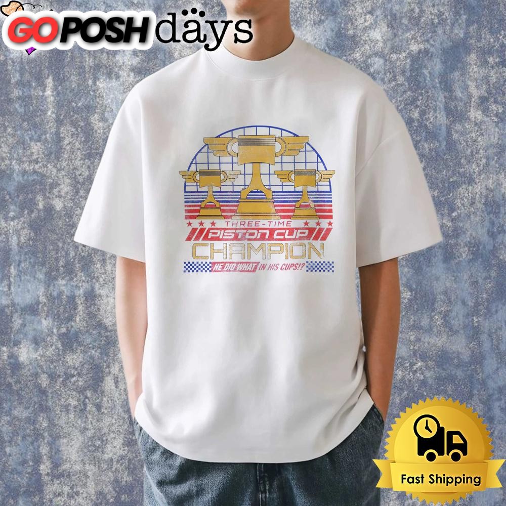 three-time-piston-cup-champion-cars-parody-racing-trophy-shirt-8zpwgfxn Three Time Piston Cup Champion Cars Parody Racing Trophy Shirt