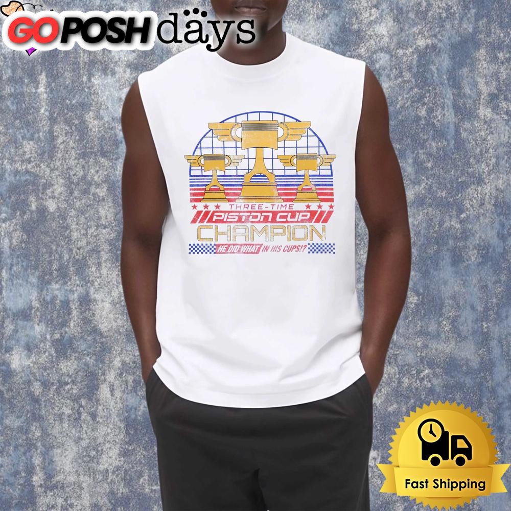 three-time-piston-cup-champion-cars-parody-racing-trophy-shirt-8zpwgfxn Three Time Piston Cup Champion Cars Parody Racing Trophy Shirt