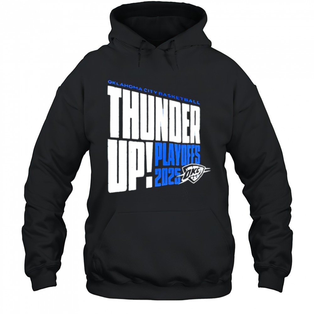 Thunder Up Play Offs 2025 Oklahoma City Thunder Oklahoma City Basketball shirt