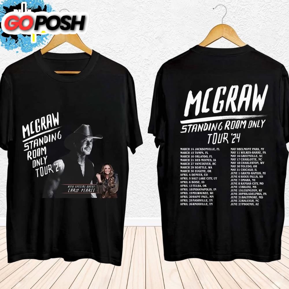 Tim Mcgraw 2024 Tour Standing Room Only Shirt