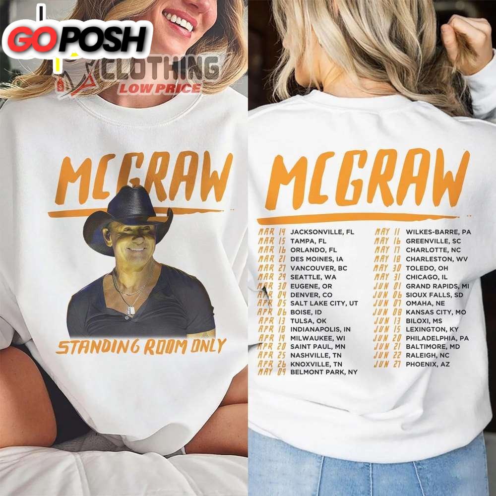 Tim Mcgraw Music Tour 2024 Merch, Tim Mcgraw 2024 Tour Standing Room Only Shirt