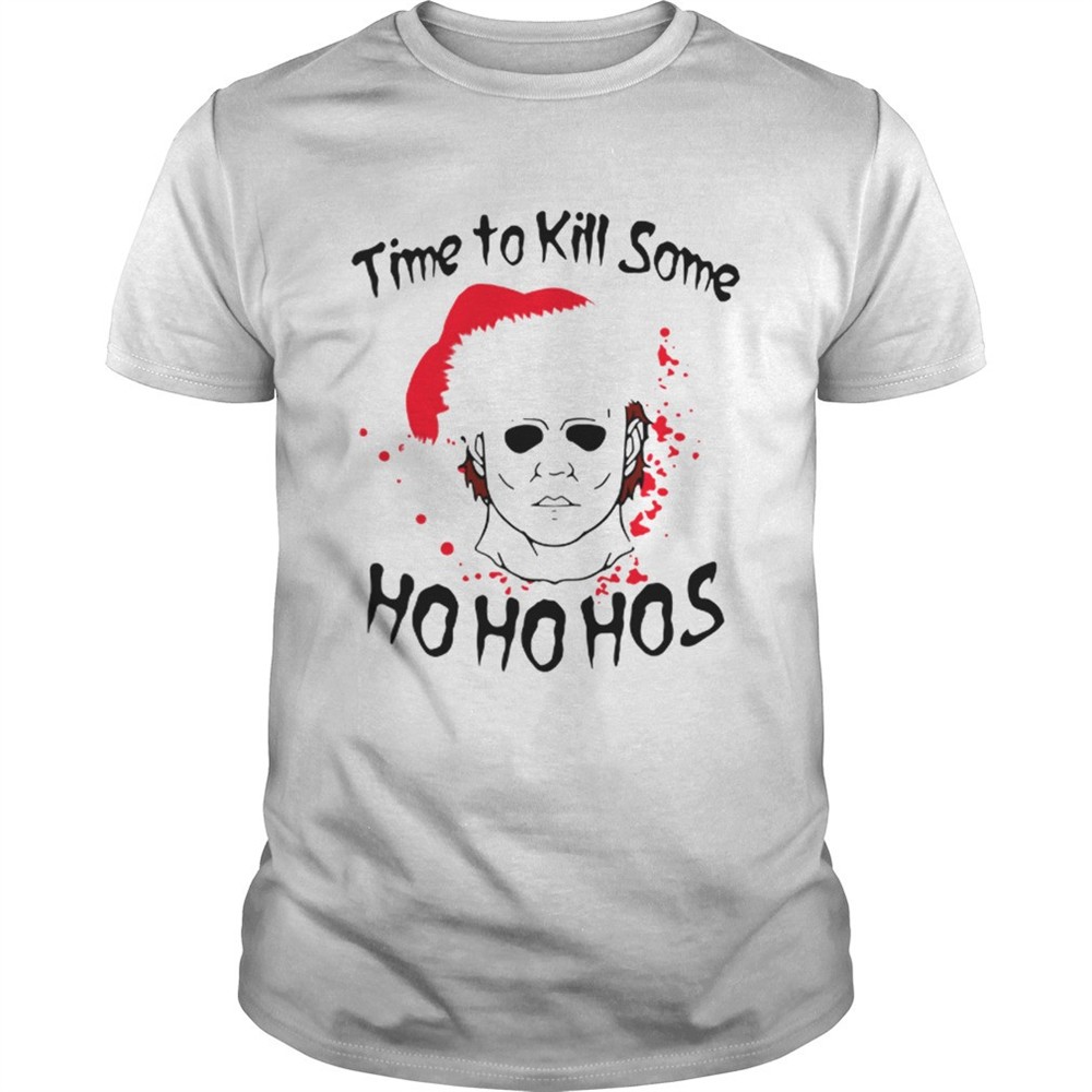 time-to-kill-some-michael-myers-ho-ho-hos-christmas-shirt-bji38u4d Time to kill some Michael Myers ho ho hos Christmas shirt