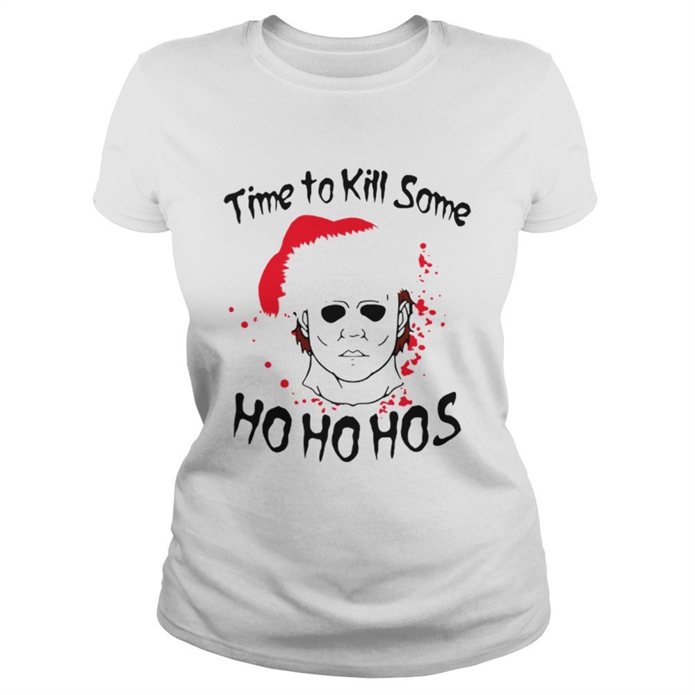 time-to-kill-some-michael-myers-ho-ho-hos-christmas-shirt-bji38u4d Time to kill some Michael Myers ho ho hos Christmas shirt