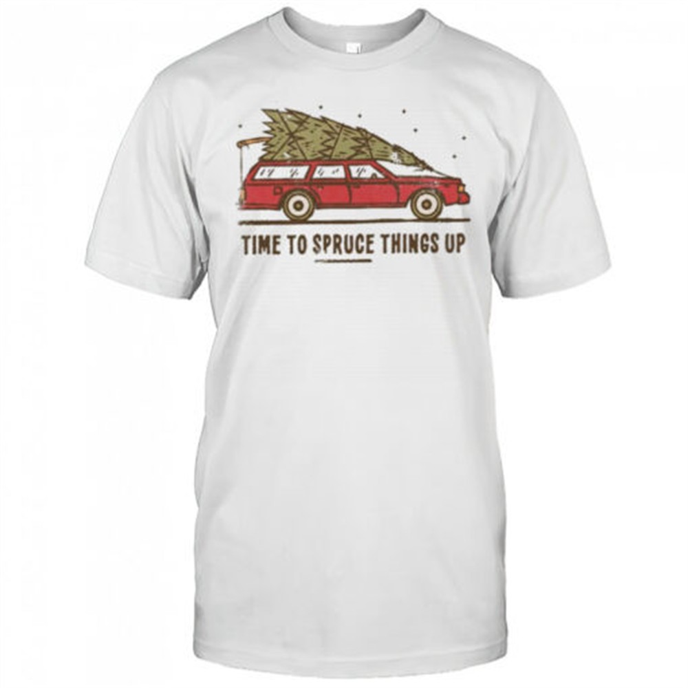 time-to-spruce-things-up-christmas-shirt-lrdt3oey Time To Spruce Things Up Christmas shirt