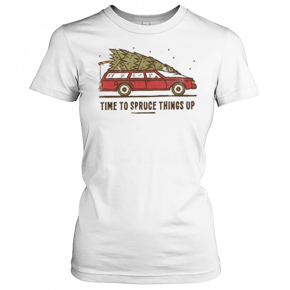 time-to-spruce-things-up-christmas-shirt-lrdt3oey Time To Spruce Things Up Christmas shirt