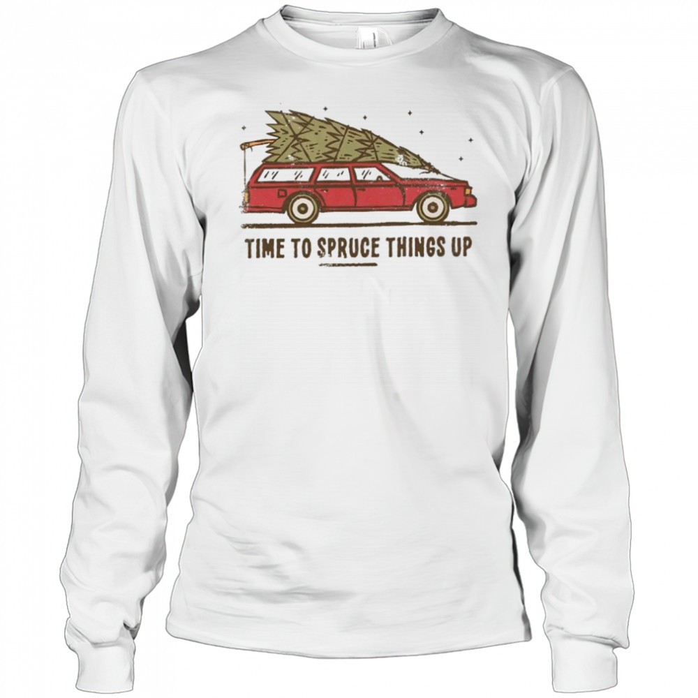time-to-spruce-things-up-christmas-shirt-lrdt3oey Time To Spruce Things Up Christmas shirt