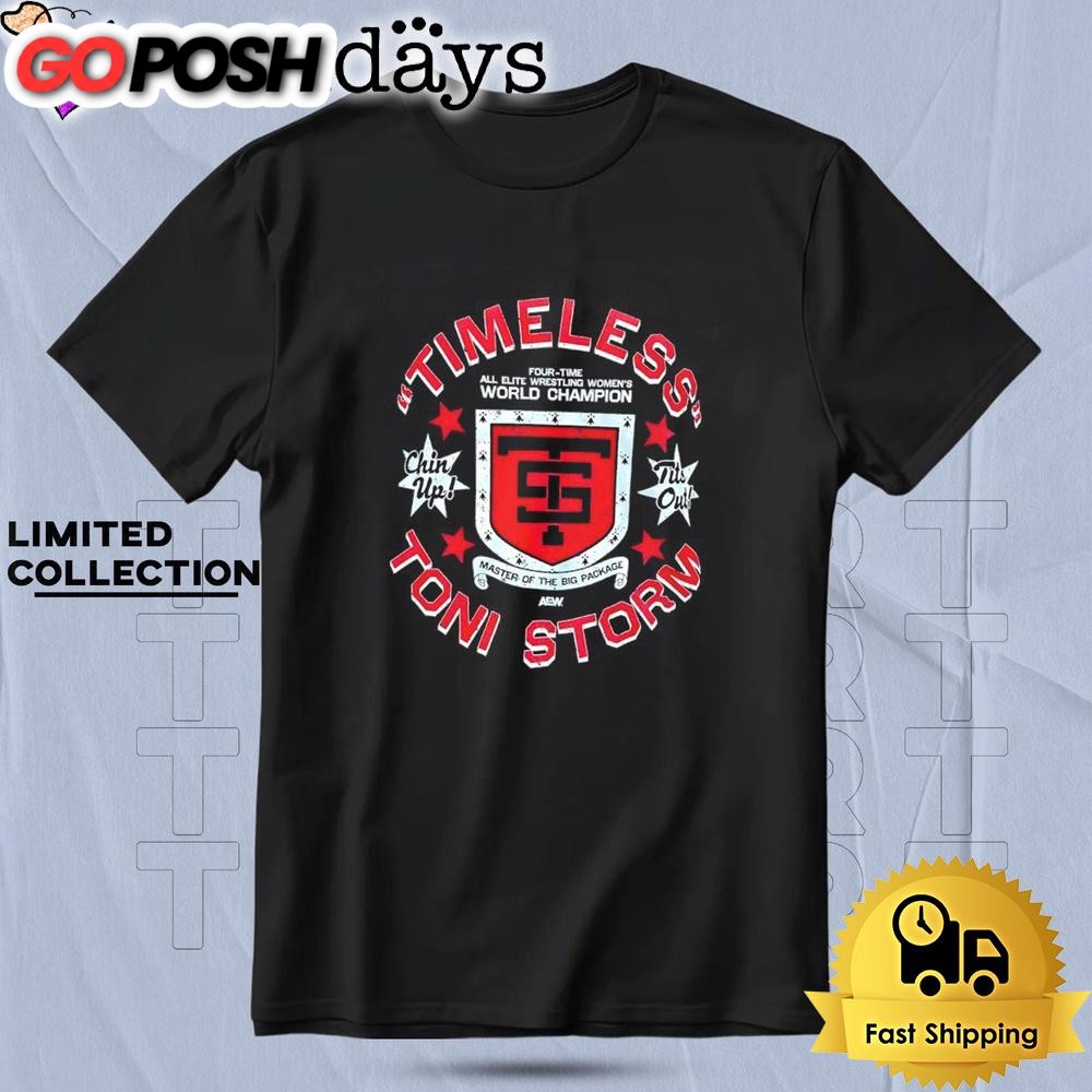 Timeless Toni Storm Four-time All Elite Wrestling Women’s World Champion Chin Up Tits Out T Shirt