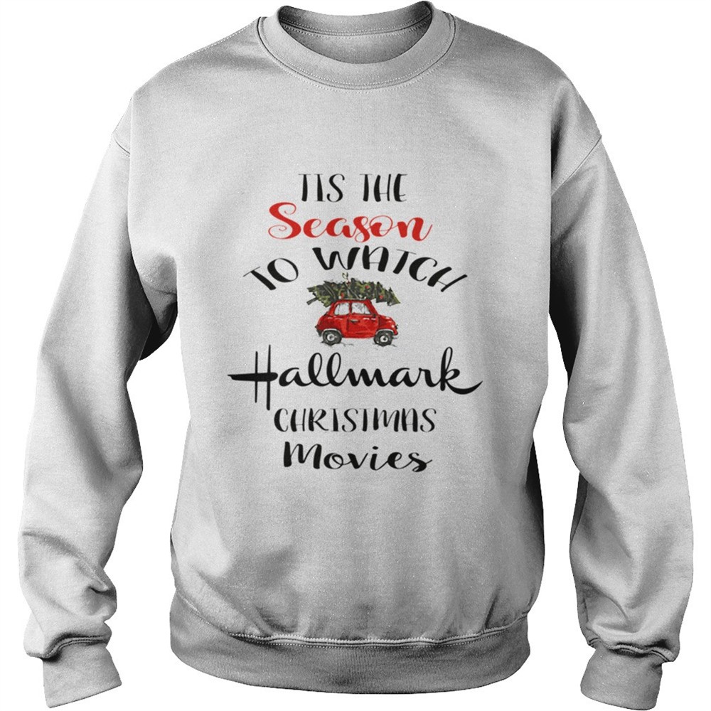 Tis The Season To Watch Hallmark Christmas Movies shirt