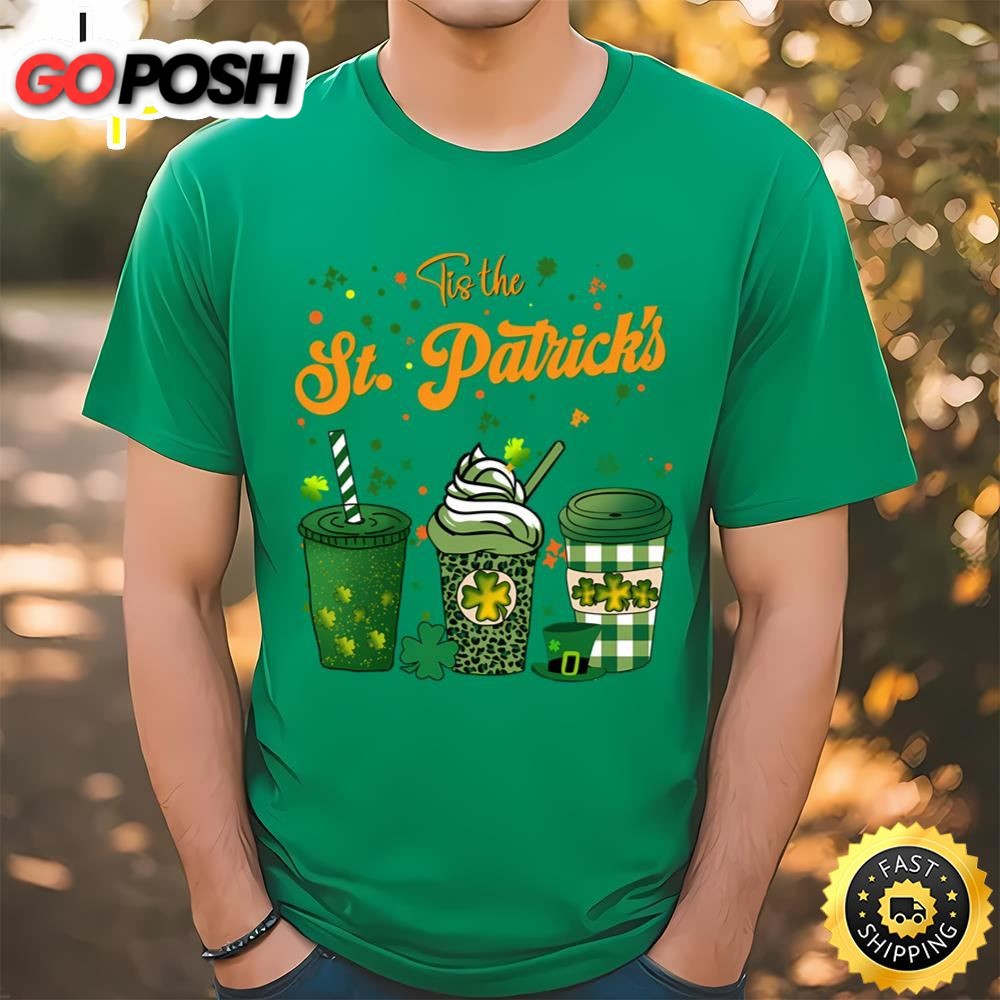 Tis The St Patricks Day Drink Coffee Latte Shirt