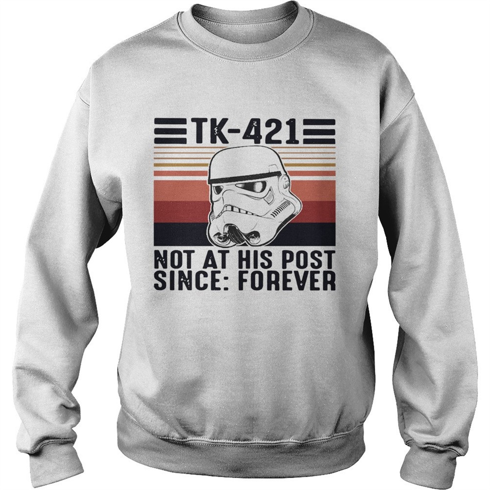 Tk421 Not At His Post Since Forever Vintage shirt