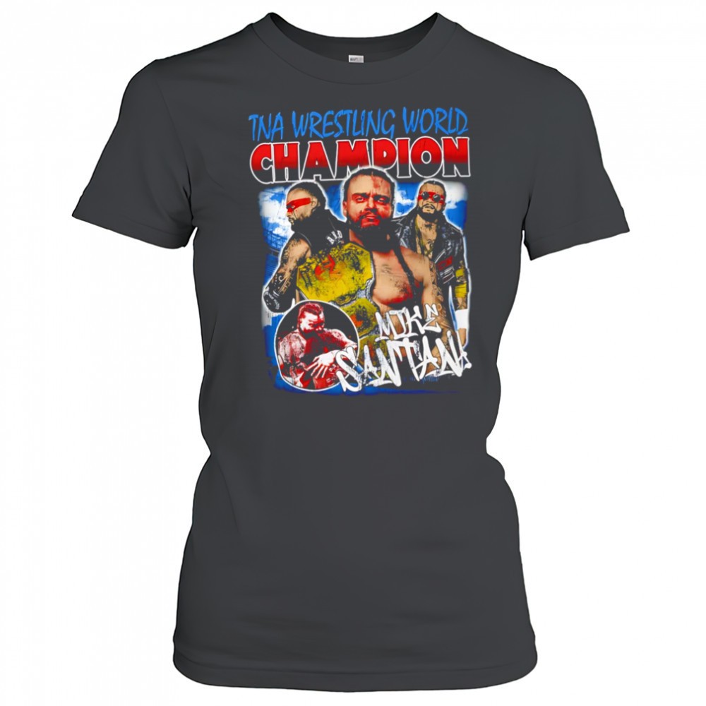 tna-wrestling-world-champion-mike-santana-retro-shirt-0b0lfec3 TNA Wrestling World Champion Mike Santana retro shirt