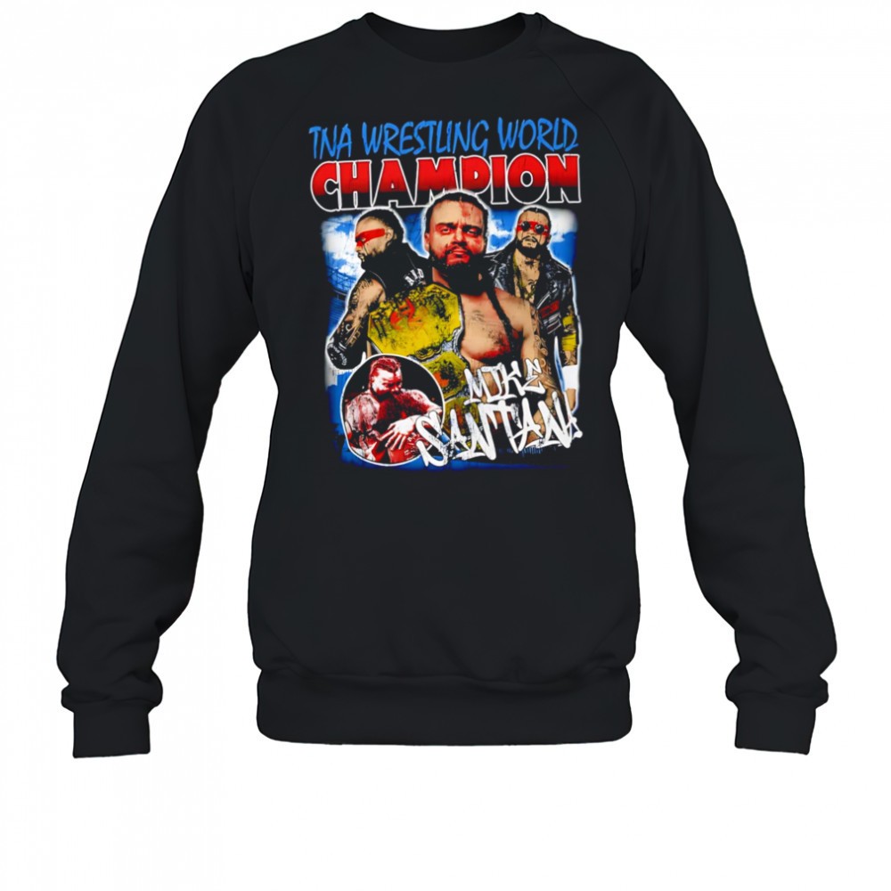 tna-wrestling-world-champion-mike-santana-retro-shirt-0b0lfec3 TNA Wrestling World Champion Mike Santana retro shirt
