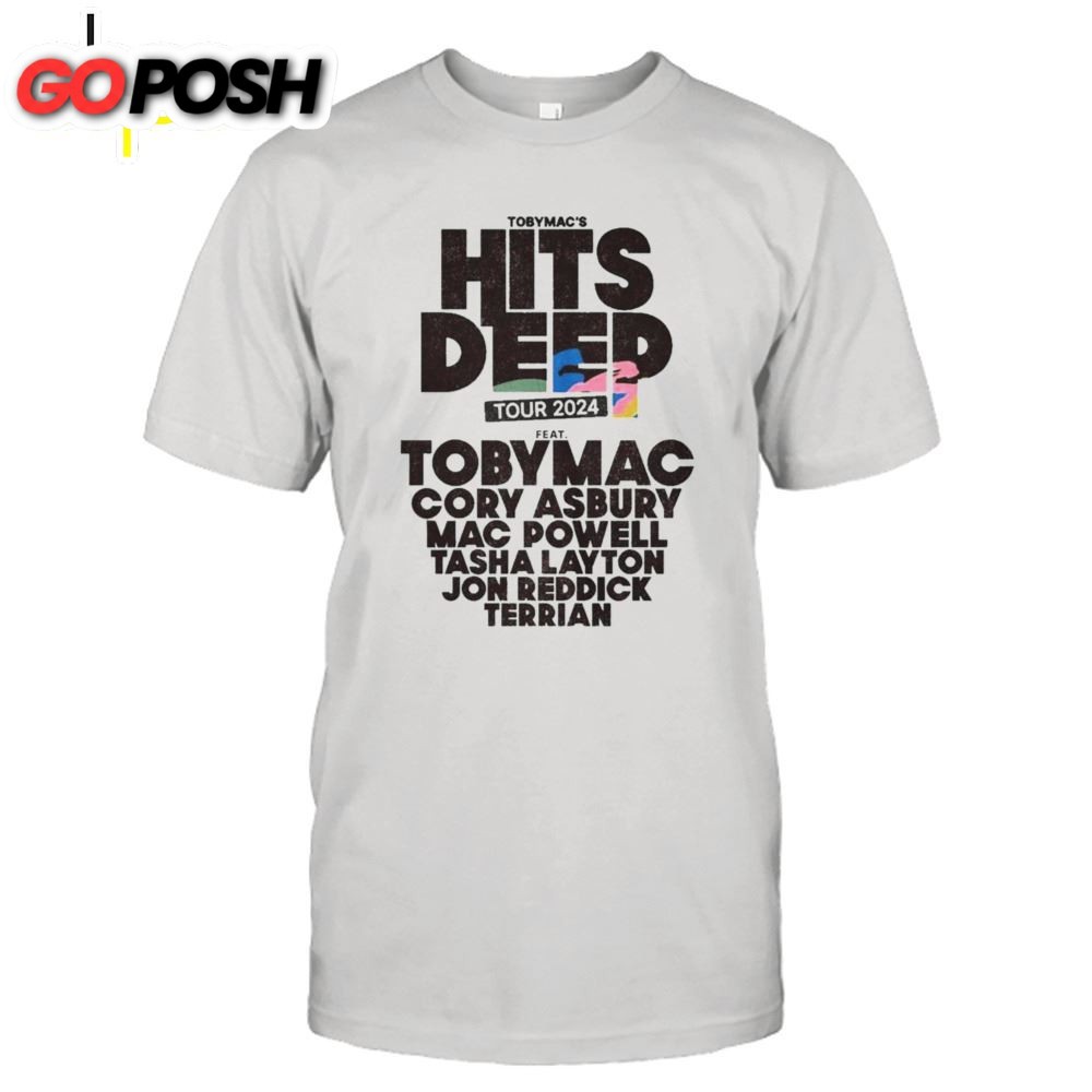 Tobymac Hits Deep Tour 2025 Feat Toby Mac Cory Asbury Mac Powell Tasha Layton Jon Redick Terrian T-Shirt