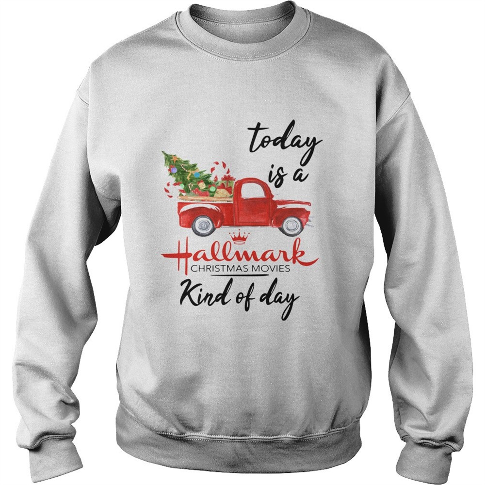 Today is A Hallmark Christmas Movies Kind of Day shirt
