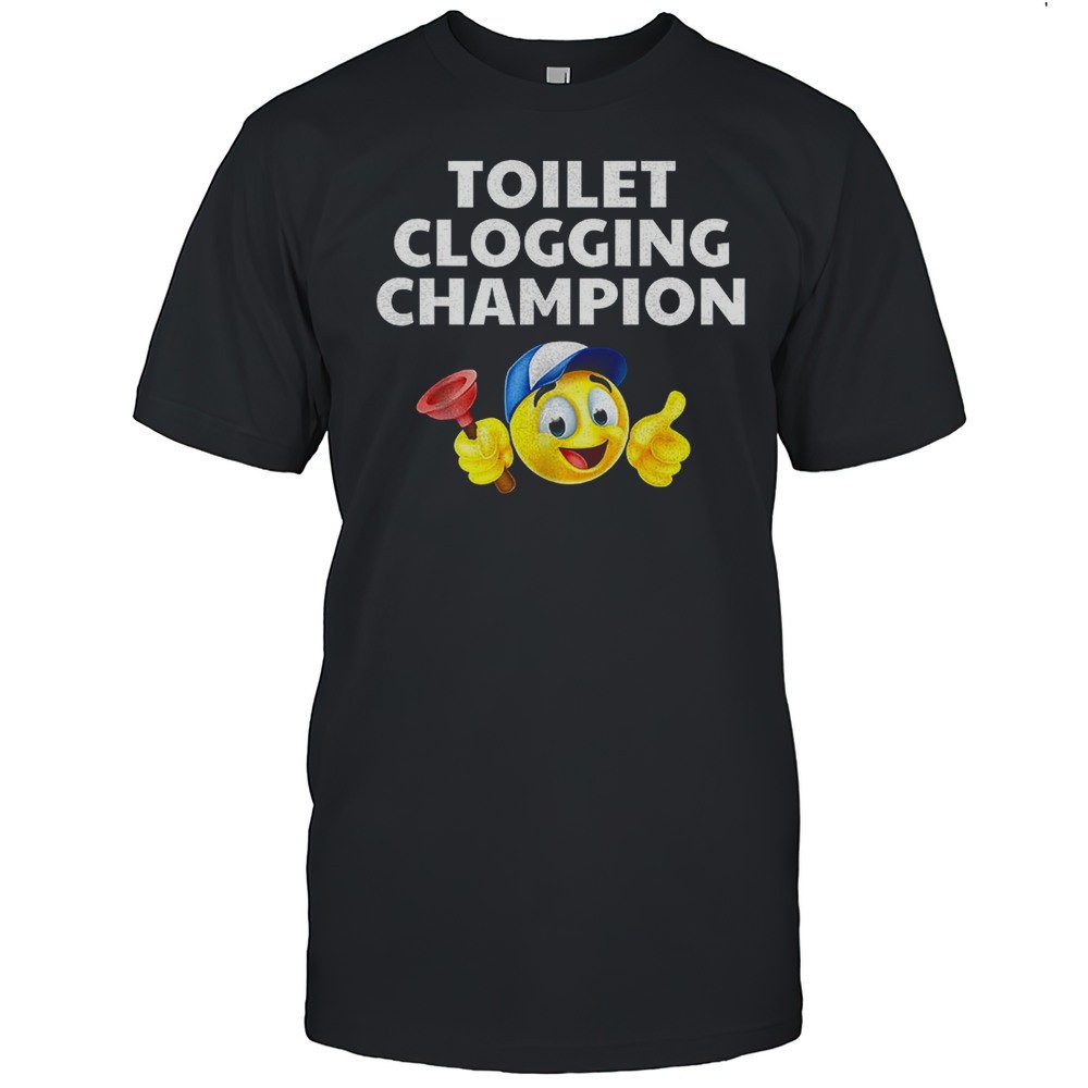toilet-clogging-champion-emoji-shirt-l5m1zp4s Toilet Clogging Champion Emoji Shirt