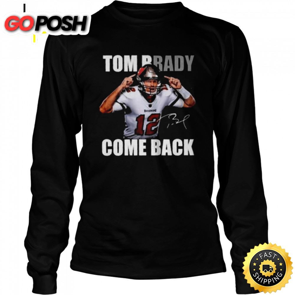 Tom Brady Is Back Nfl Signature T-Shirt
