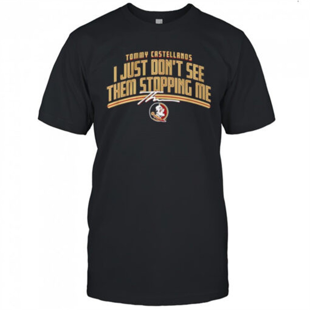 tommy-castellanos-dont-see-them-stopping-me-shirt-4op0bt8a Tommy Castellanos dont see them stopping me shirt