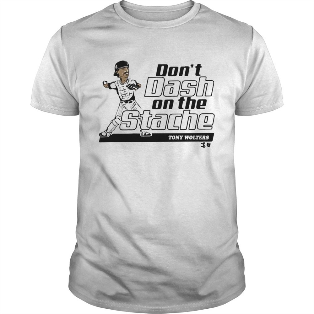 tony-wolters-dont-dash-on-the-stache-shirt-q2z74hnq Tony Wolters dont dash on the Stache shirt