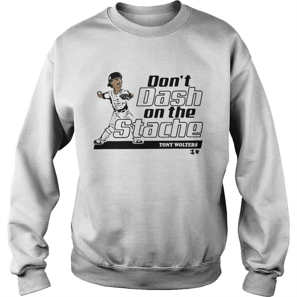 Tony Wolters dont dash on the Stache shirt