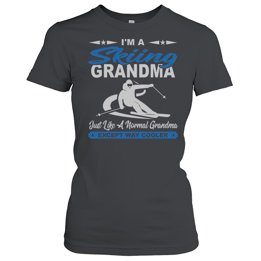 top-im-a-skiing-grandma-just-like-a-normal-grandma-except-way-t-shirt-ixkm3n9h Top Im A Skiing Grandma Just Like A Normal Grandma Except Way T-Shirt