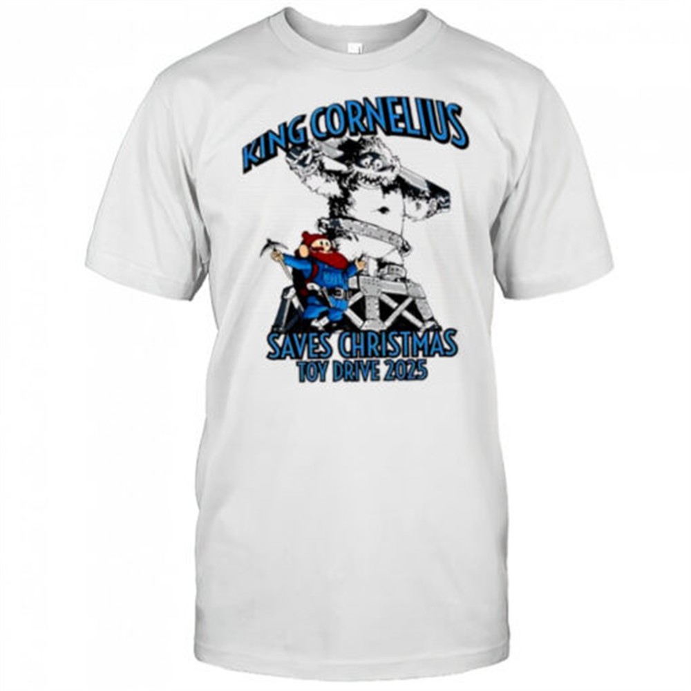 top-king-cornelius-saves-christmas-toy-drive-2025-shirt-xygbi0b4 Top King Cornelius Saves Christmas Toy Drive 2025 shirt