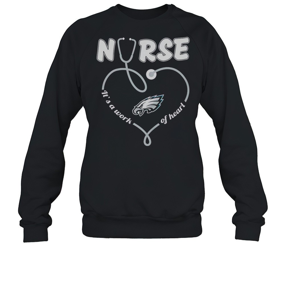 Top Philadelphia Eagles Nurse Its A Work Of Heart T-Shirt