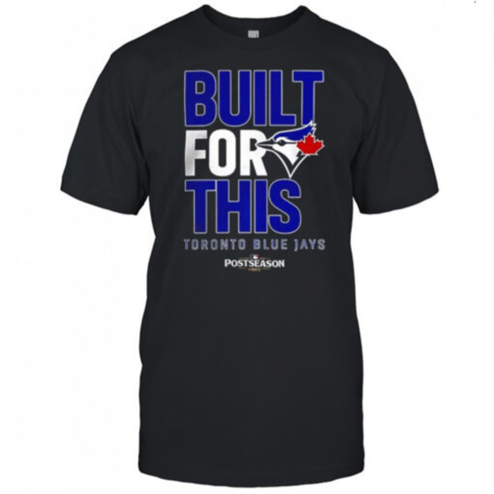 toronto-blue-jays-built-for-this-mlb-postseason-2025-shirt-gezy7lnj Toronto Blue Jays built for this MLB Postseason 2025 shirt