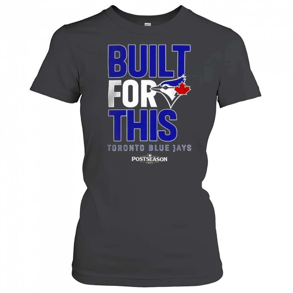 toronto-blue-jays-built-for-this-mlb-postseason-2025-shirt-gezy7lnj Toronto Blue Jays built for this MLB Postseason 2025 shirt