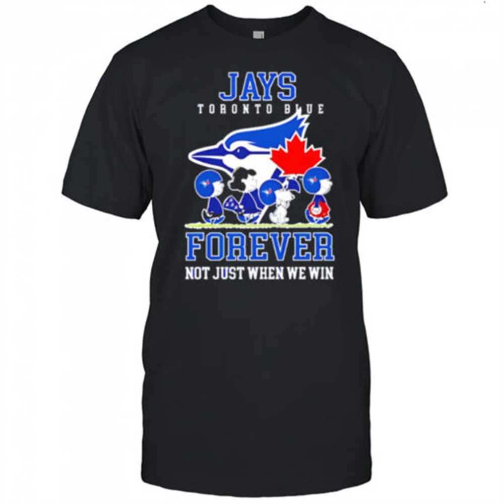 toronto-blue-jays-forever-not-just-when-we-win-peanuts-shirt-3sloqnr5 Toronto Blue Jays forever not just when we win Peanuts shirt