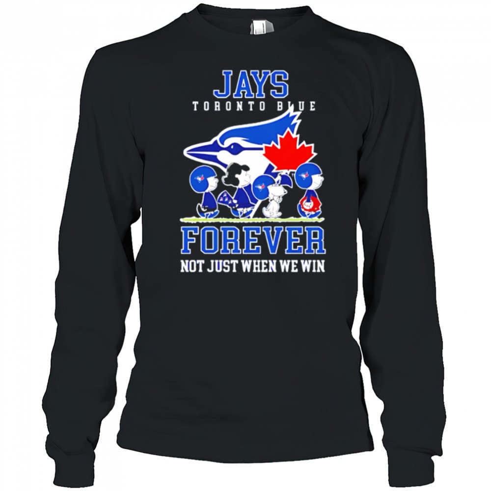 toronto-blue-jays-forever-not-just-when-we-win-peanuts-shirt-3sloqnr5 Toronto Blue Jays forever not just when we win Peanuts shirt