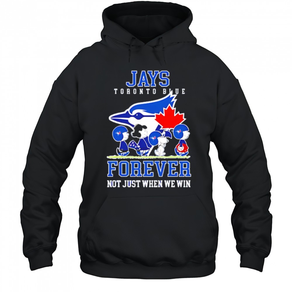 Toronto Blue Jays forever not just when we win Peanuts shirt
